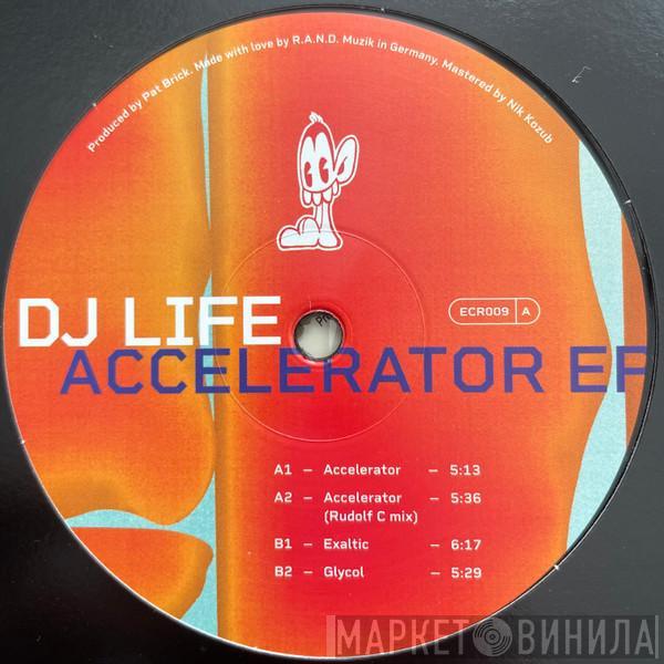 DJ Life  - Accelerator EP