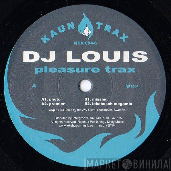 DJ Louis - Pleasure Trax