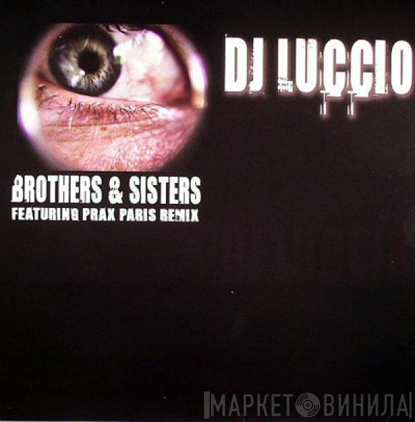 DJ Luccio - Brothers & Sisters