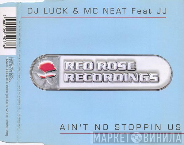 DJ Luck & MC Neat, JJ  - Ain't No Stoppin Us