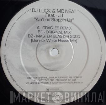 DJ Luck & MC Neat, JJ  - Ain't No Stoppin Us