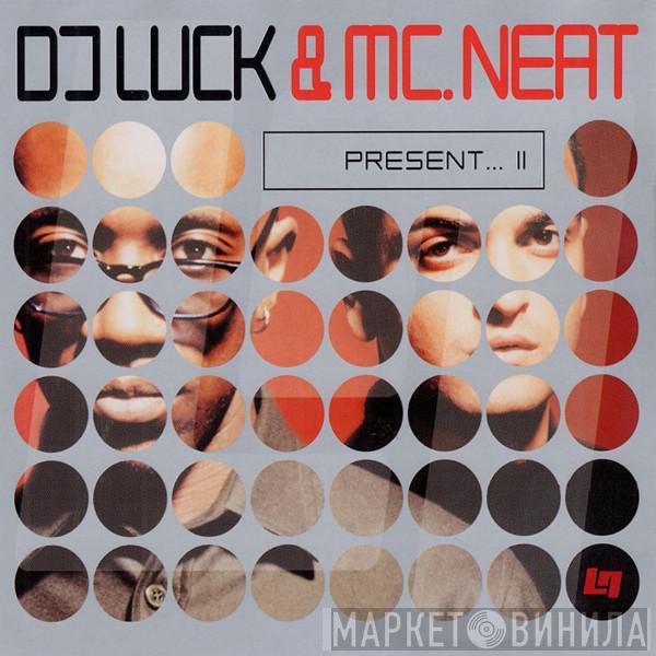 DJ Luck & MC Neat - Present ... II