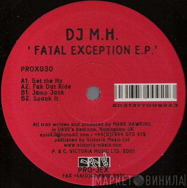 DJ M.H. - Fatal Exception E.P.