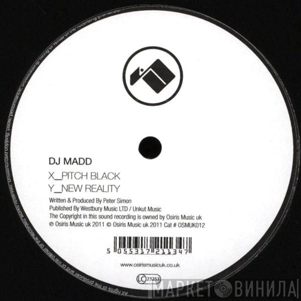 DJ Madd - Pitch Black / New Reality