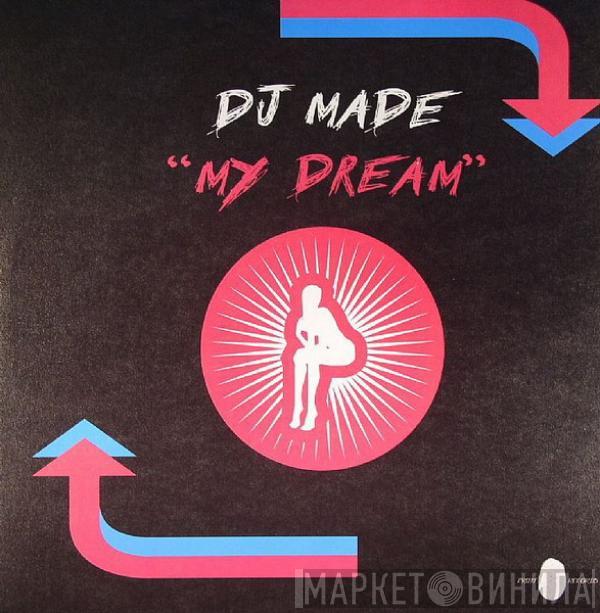 DJ Made - My Dream