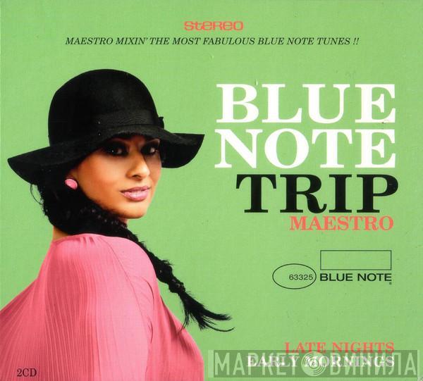  DJ Maestro  - Blue Note Trip - Late Nights / Early Mornings