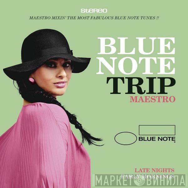  DJ Maestro  - Blue Note Trip - Late Nights / Early Mornings