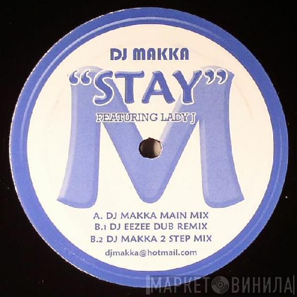 DJ Makka, Lady J  - Stay