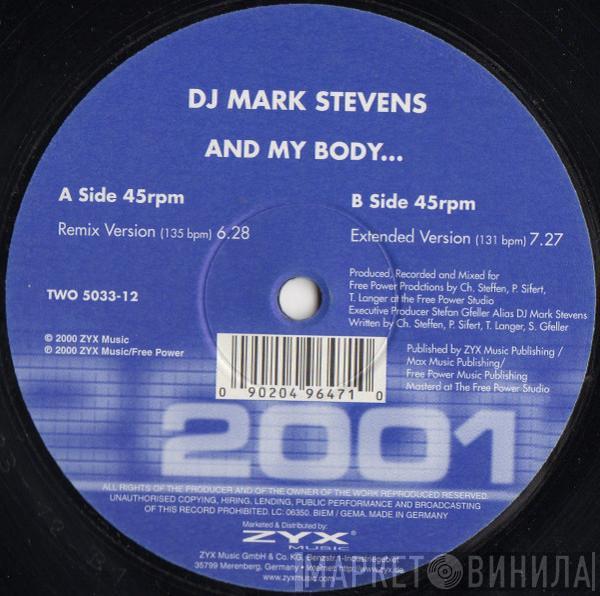 DJ Mark Stevens - And My Body...