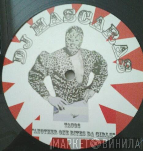 DJ Mascaras - Another One Bites Da Girls