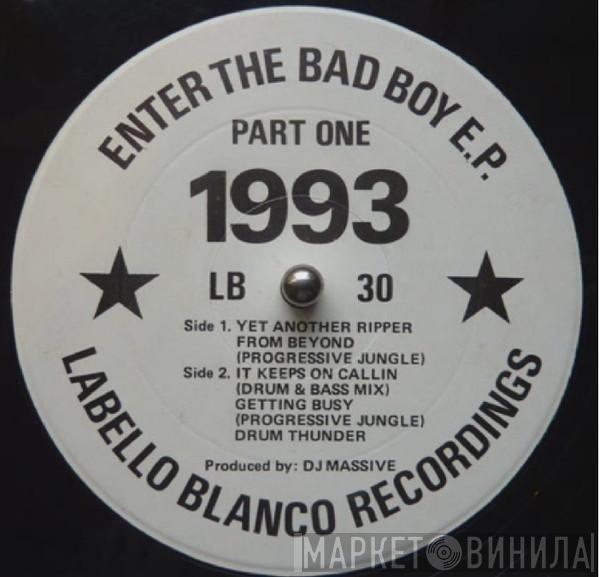 DJ Massive - Enter The Bad Boy E.P. Part One