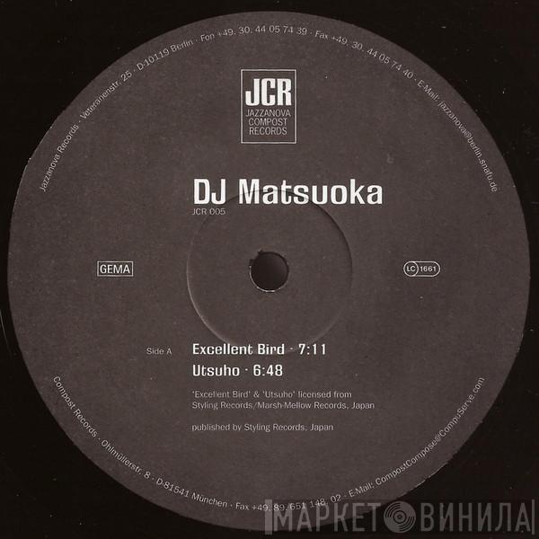 DJ Matsuoka - Excellent Bird