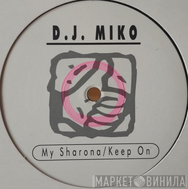 DJ Miko - My Sharona / Keep On