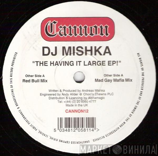 DJ Mishka - The Having It Large EP!