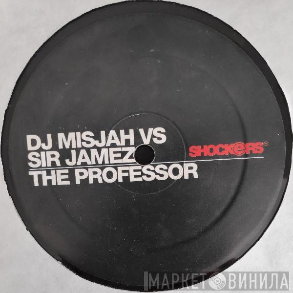 DJ Misjah, Sir Jamez - The Professor