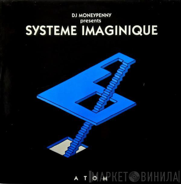 DJ Moneypenny, Systeme Imaginique - The Sublime Moment