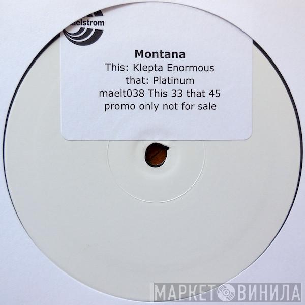 DJ Montana - Klepta Enormus / Platinum