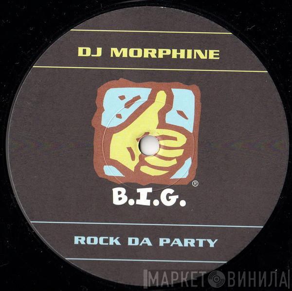 DJ Morphine - Rock Da Party