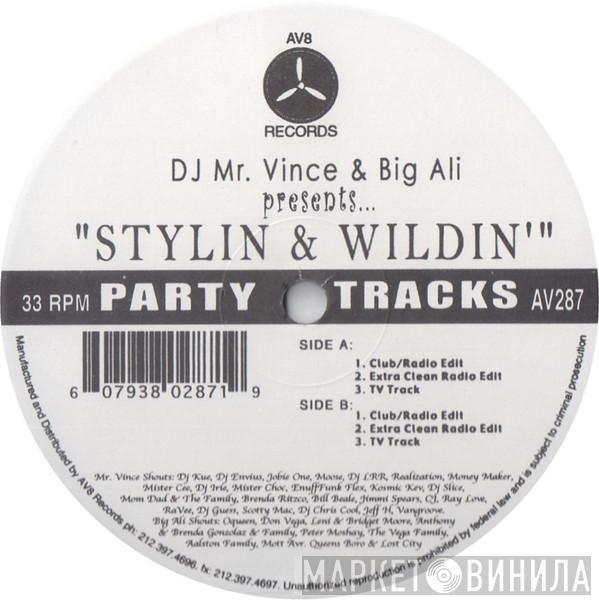 DJ Mr. Vince, Big Ali - Stylin & Wildin'