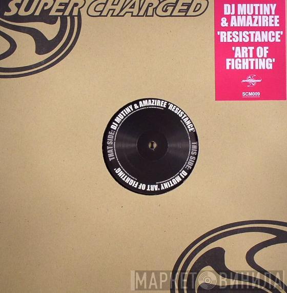DJ Mutiny, Amaziree - Resistance / Art Of Fighting
