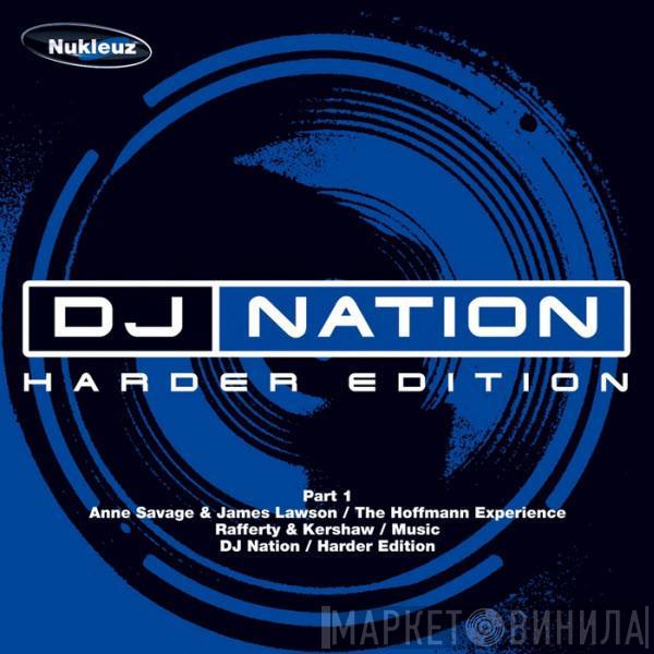  - DJ Nation: Harder Edition Part 1