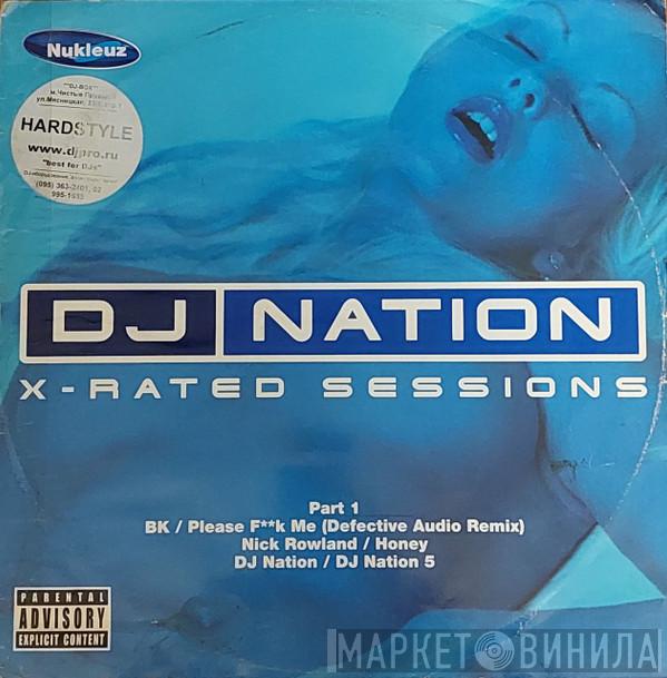  - DJ Nation X-Rated Sessions Part 1