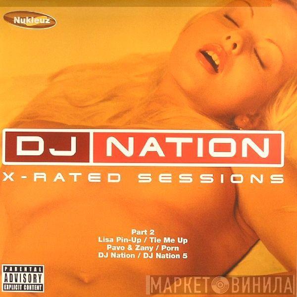  - DJ Nation X-Rated Sessions Part 2