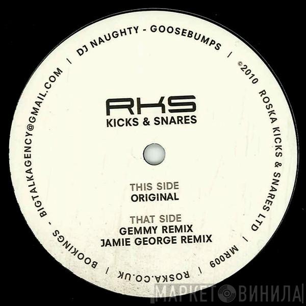 DJ Naughty  - Goosebumps
