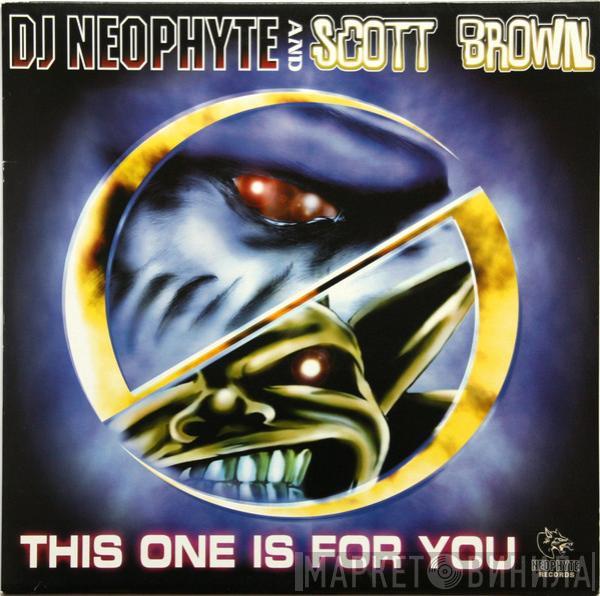 DJ Neophyte, Scott Brown - This One Is For You
