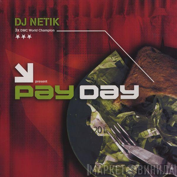 DJ Netik - Pay Day