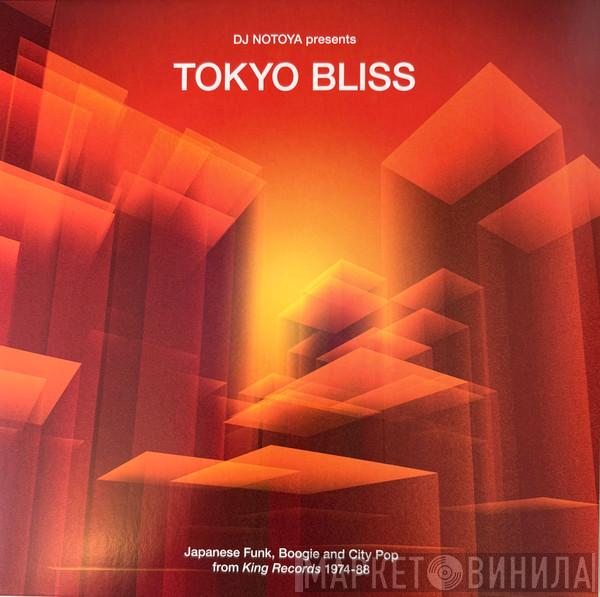 DJ Notoya - Tokyo Bliss (Japanese Funk, Boogie And City Pop From King Records 1974-88)