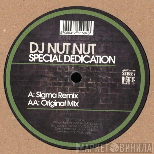 DJ Nut Nut - Special Dedication (Sigma Remix / Original Mix)