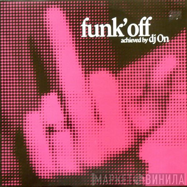 DJ On - Funk' Off