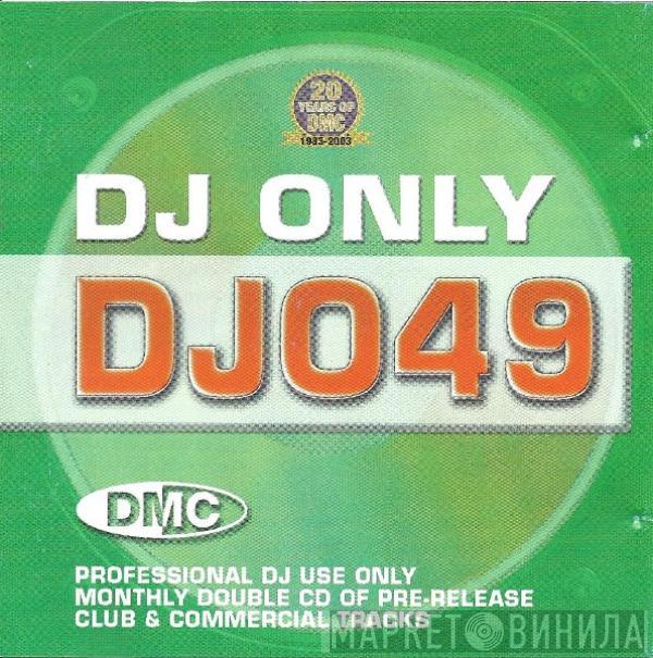  - DJ Only DJO49