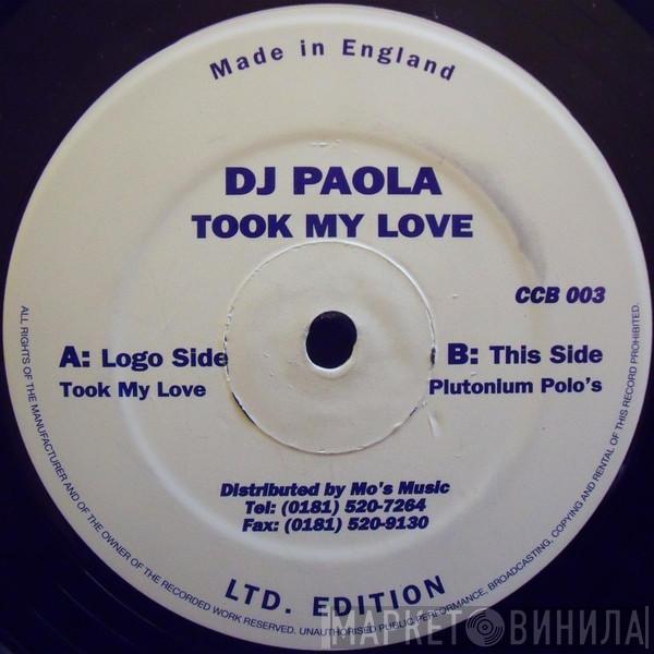 DJ Paola - Took My Love
