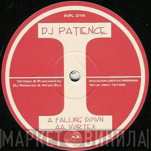 DJ Patience - Falling Down / Vortex