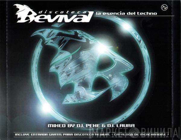 DJ Peke Albeza, DJ Laura - Discoteca Revival: La Esencia Del Techno