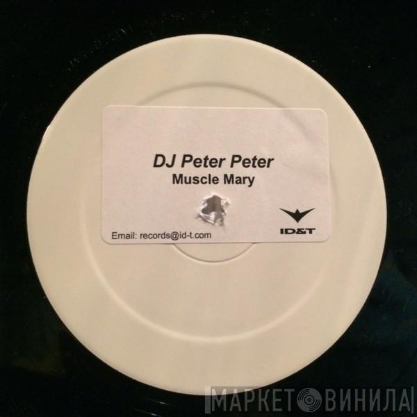 DJ Peter Peter - Muscle Mary