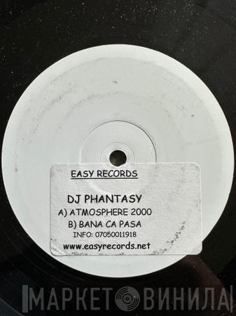 DJ Phantasy - Atmosphere 2000 / Bana Ca Pasa