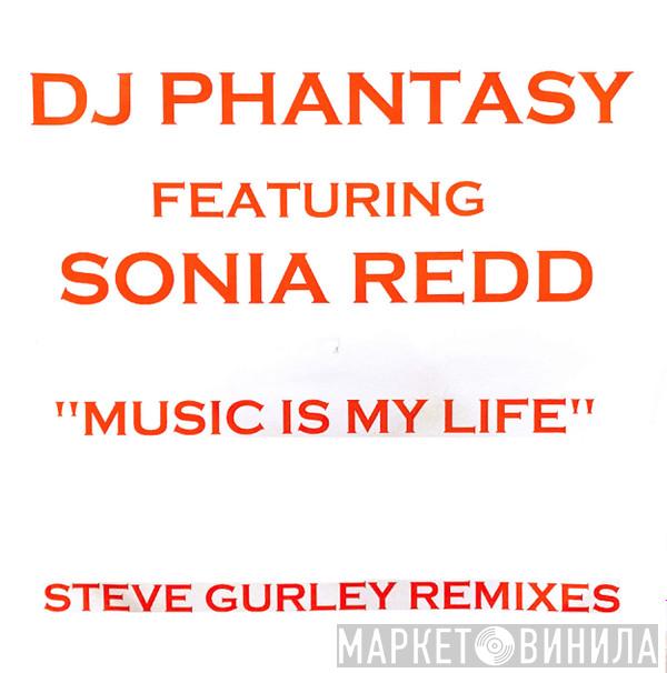 DJ Phantasy, Sonia Redd - Music Is My Life (Steve Gurley Remixes)