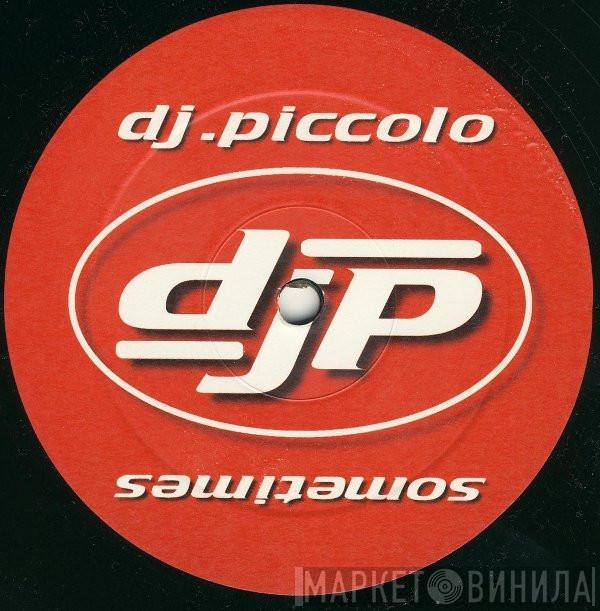 DJ Piccolo - Sometimes
