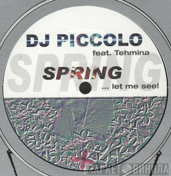 DJ Piccolo - Spring...Let Me See!