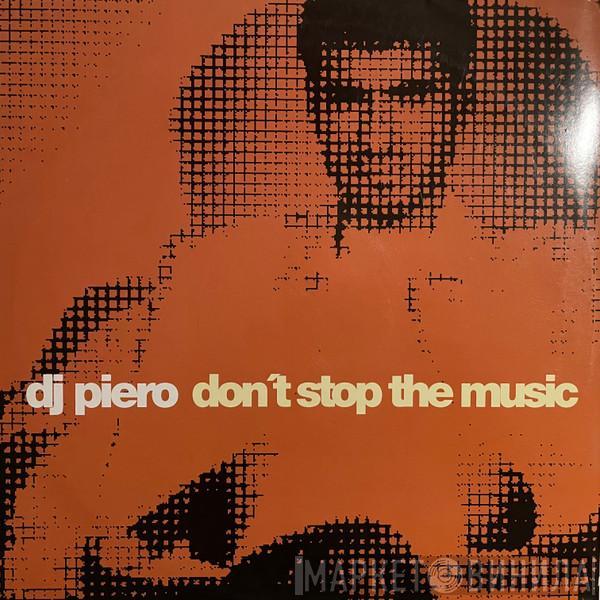 DJ Piero - Don't Stop The Music