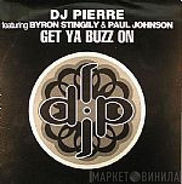 DJ Pierre - Get Ya Buzz On