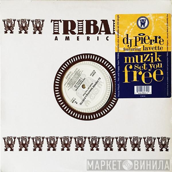 DJ Pierre, Lavette - Muzik Set You Free
