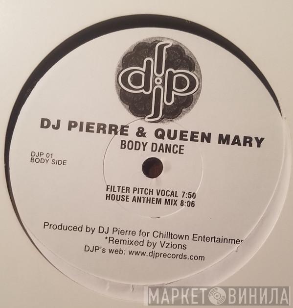 DJ Pierre, Queen Mary - Body Dance