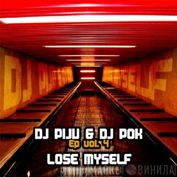 DJ Piju & Dj Pok - EP Vol. 4 - Lose Myself