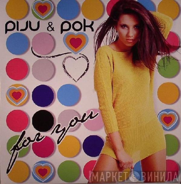 DJ Piju & Dj Pok - For You