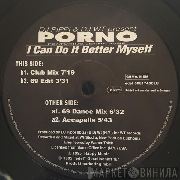 DJ Pippi, DJ WT, Porno , Jenna Bare - I Can Do It Better Myself