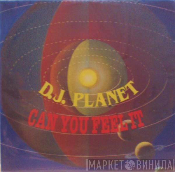 DJ Planet  - Can You Feel It